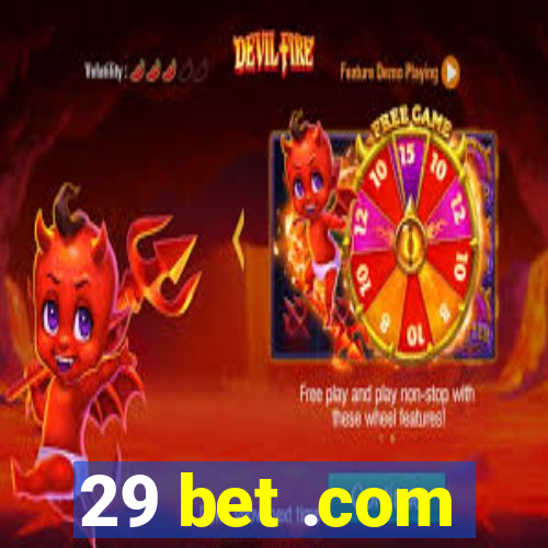 29 bet .com